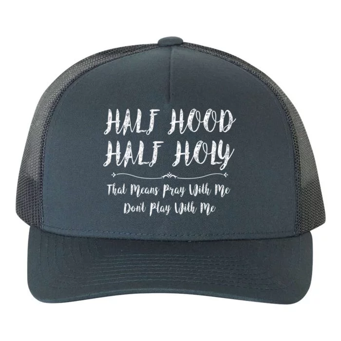 Half Hood Half Holy Vintage Great Gift Yupoong Adult 5-Panel Trucker Hat