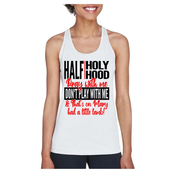 Half Hood Half Holy It's The Peace Of Mind For Me #Siccuh Cool Gift Women's Racerback Tank