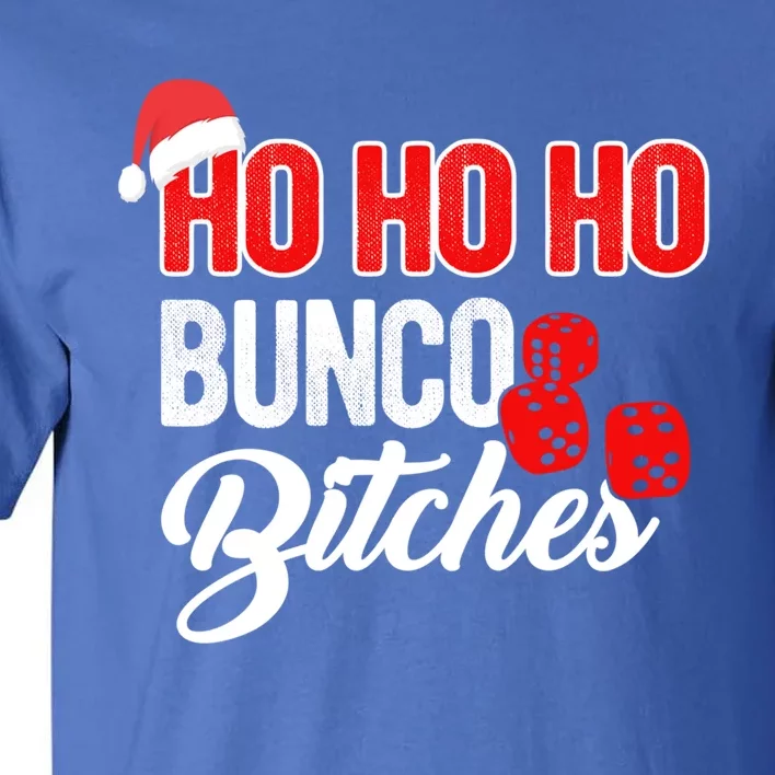 Ho Ho Ho Bunco Bitches Funny Sassy Bunco Christmas Saying Gift Tall T-Shirt