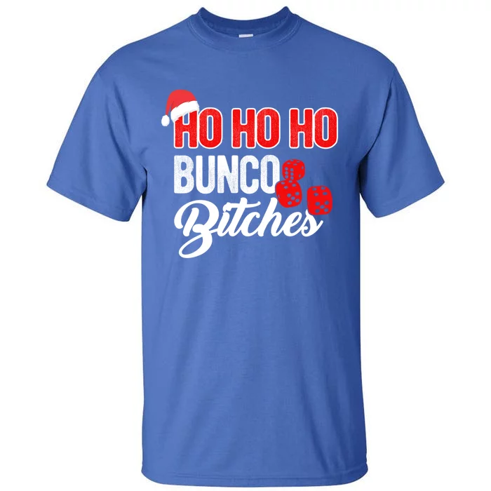 Ho Ho Ho Bunco Bitches Funny Sassy Bunco Christmas Saying Gift Tall T-Shirt