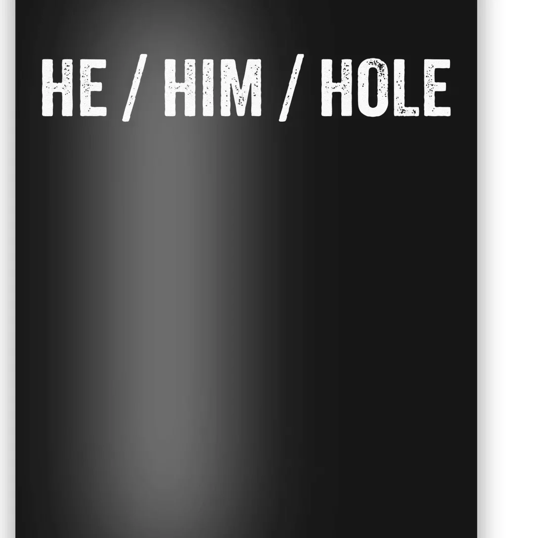 He Him Hole Poster