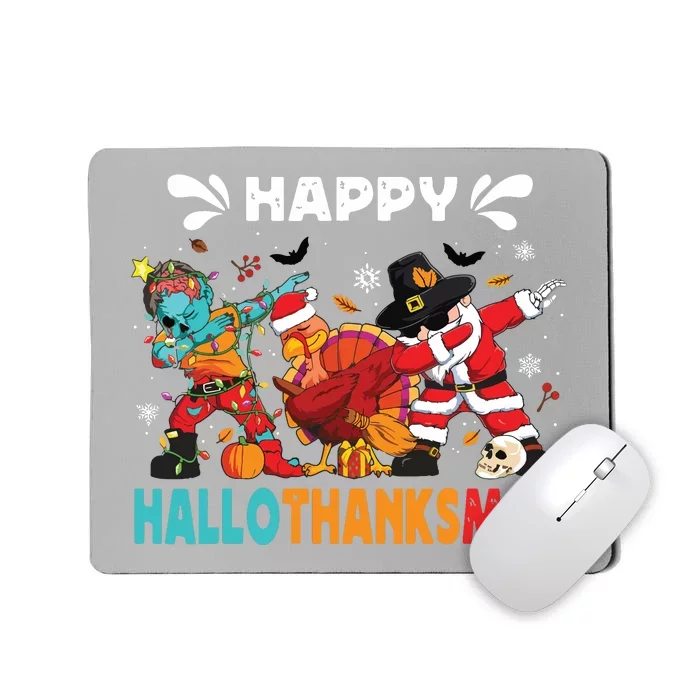 Happy Hallothanksmas Halloween Thanksgiving Christmas Mousepad