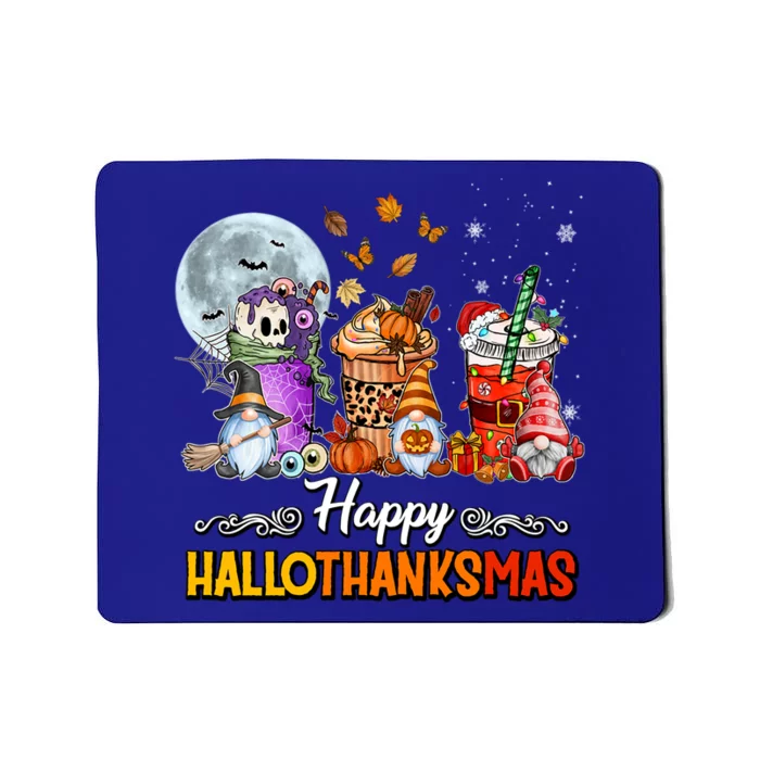 Happy Hallothanksmas Halloween Thanksgiving Christmas Funny Gift Great Gift Mousepad