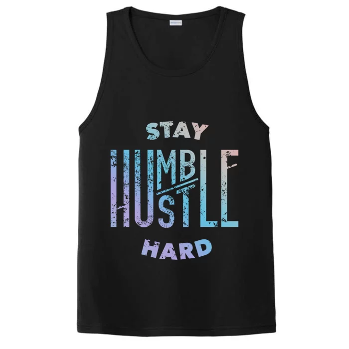 Hustler Hip Hop Lover Stay Humble Hustle Hard Christmas Gift Performance Tank