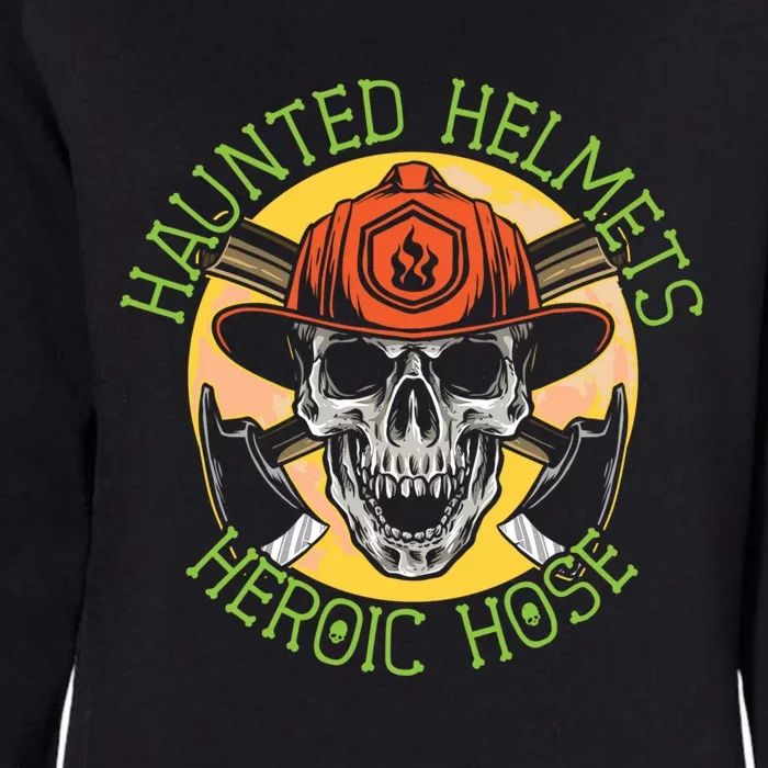 Haunted Helmets Heroic Hose Trick Or Treat Firefighter Gift Womens California Wash Sweatshirt