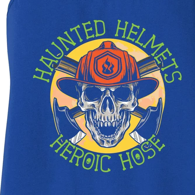 Haunted Helmets Heroic Hose Trick Or Treat Firefighter Gift Women's Racerback Tank