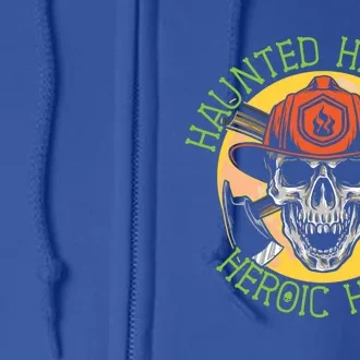 Haunted Helmets Heroic Hose Trick Or Treat Firefighter Gift Full Zip Hoodie