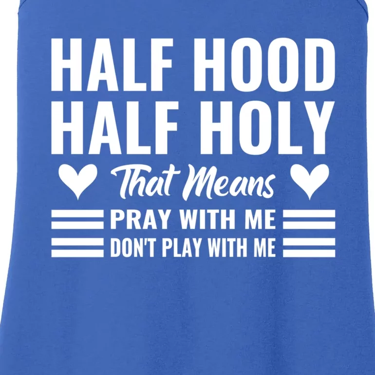 Half Hood Half Holy Pray With Me Don't Play With Me Meaningful Gift Ladies Essential Tank