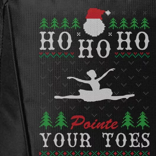 Ho Ho Ho Pointe Your Toes Ugly Christmas Ballet Dancing Gift City Backpack