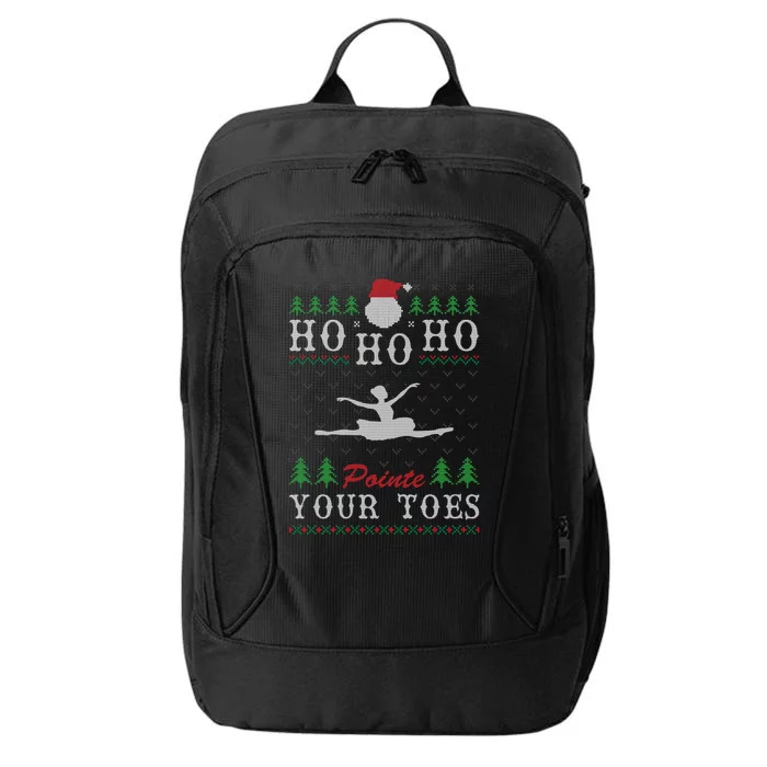 Ho Ho Ho Pointe Your Toes Ugly Christmas Ballet Dancing Gift City Backpack