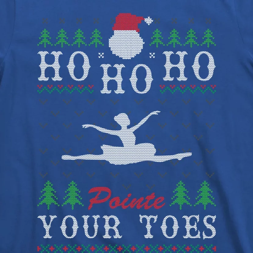 Ho Ho Ho Pointe Your Toes Ugly Christmas Ballet Dancing Gift T-Shirt