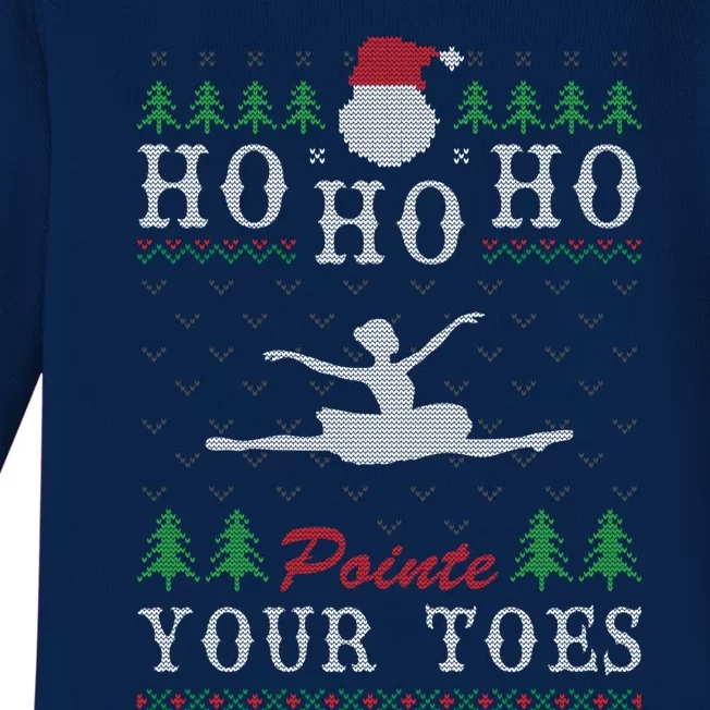 Ho Ho Ho Pointe Your Toes Ugly Christmas Ballet Dancing Gift Baby Long Sleeve Bodysuit