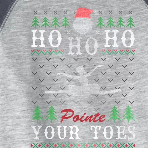 Ho Ho Ho Pointe Your Toes Ugly Christmas Ballet Dancing Gift Toddler Fine Jersey T-Shirt