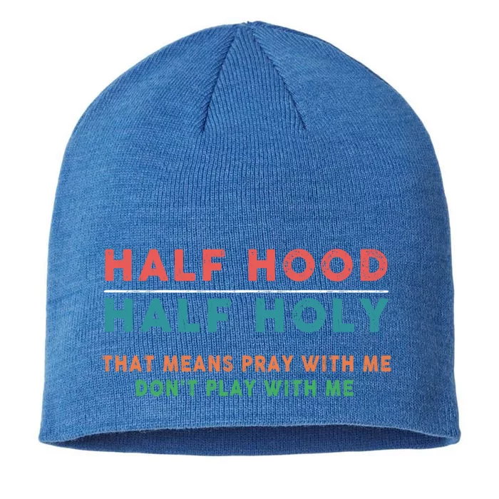 Half Hood Half Holy Pray With Me Don't Play Gift 8 1/2in Sustainable Knit Beanie