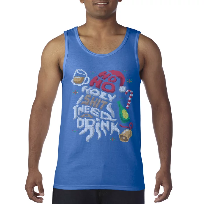 Ho Ho Holy Shit I Need A Beer Ugly Christmas Sweater Funny Gift Tank Top