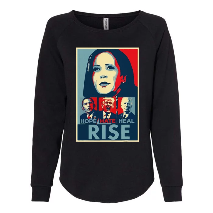 Hope Hate Heal Rise Kamala 2024 For President Campaign Womens California Wash Sweatshirt