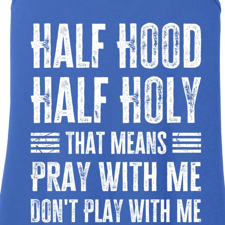 Half Hood Half Holy Pray With Me Don't Play With Me Gift Ladies Essential Tank