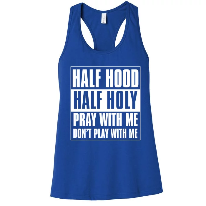 Half Hood Half Holy Classic Advisory Style Design Cute Gift Women's Racerback Tank