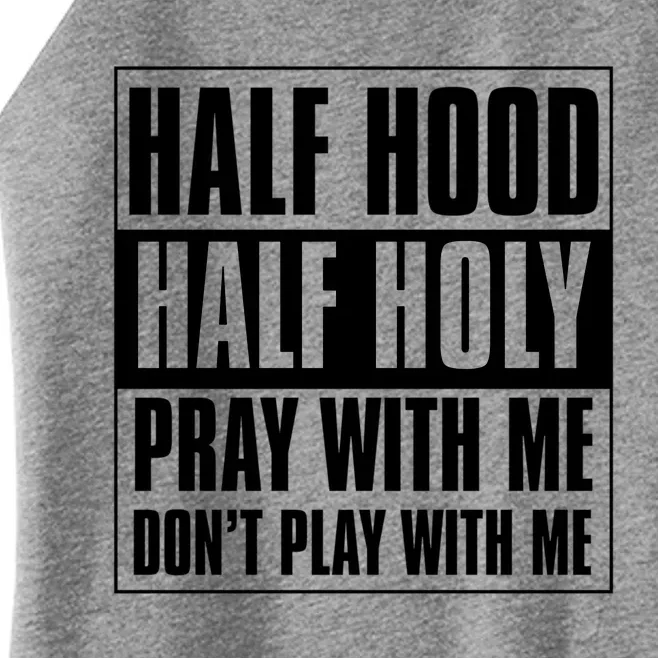 Half Hood Half Holy Classic Advisory Style Design Cute Gift Women’s Perfect Tri Rocker Tank