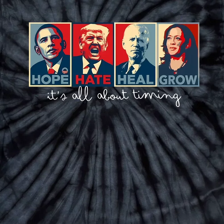 Hope Hate Heal Grow ItS All About Timing Tie-Dye T-Shirt