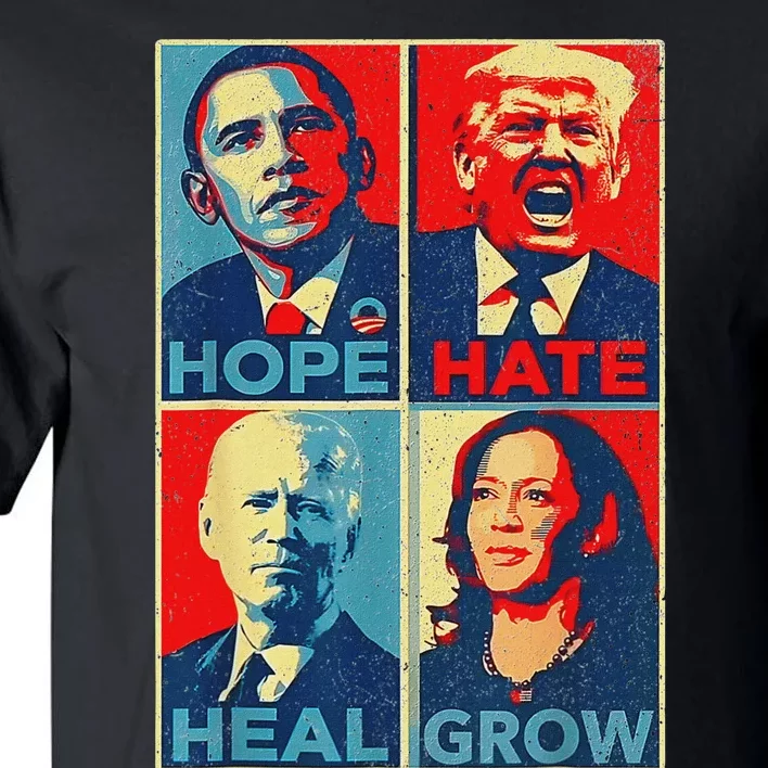 Hope Hate Heal Grow Hope Hate Heal Rise Tall T-Shirt