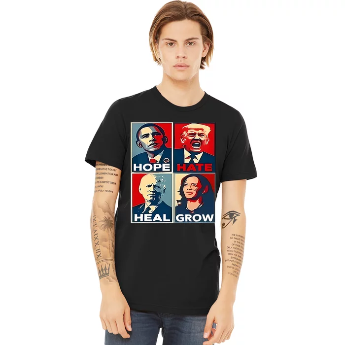 Hope Hate Heal Grow 2024 Vintage Premium T-Shirt