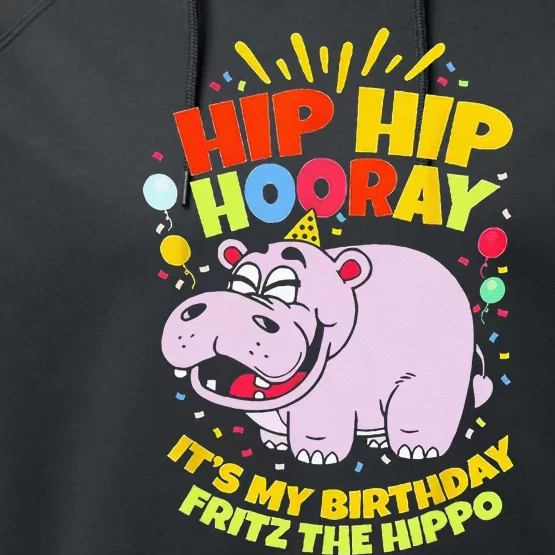 Hip Hip Hooray Its My Birthday Fritz The Hippo Performance Fleece Hoodie