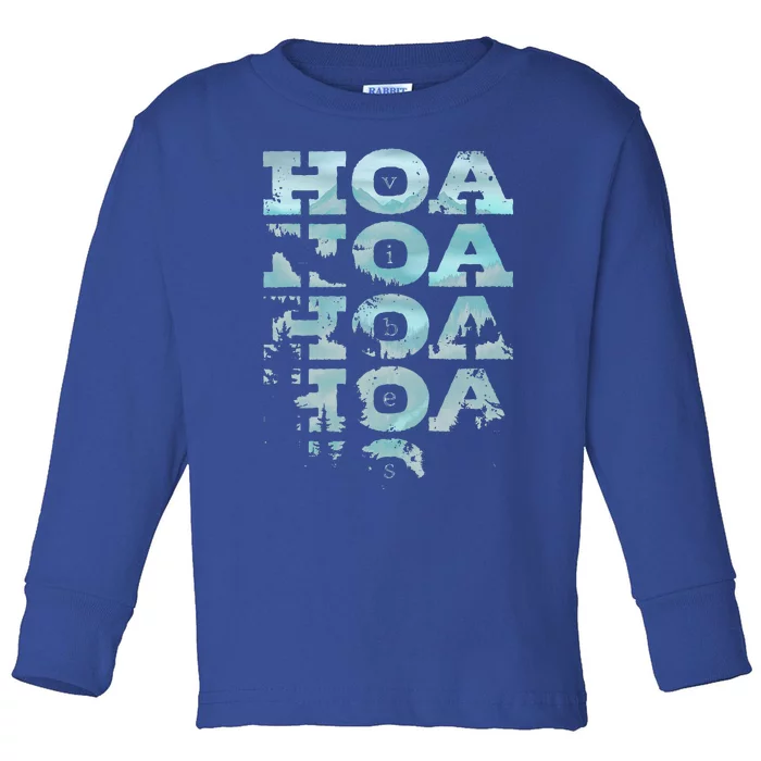 Hoa Hoa Hoa Hoa Hoa Season Vibes Toddler Long Sleeve Shirt