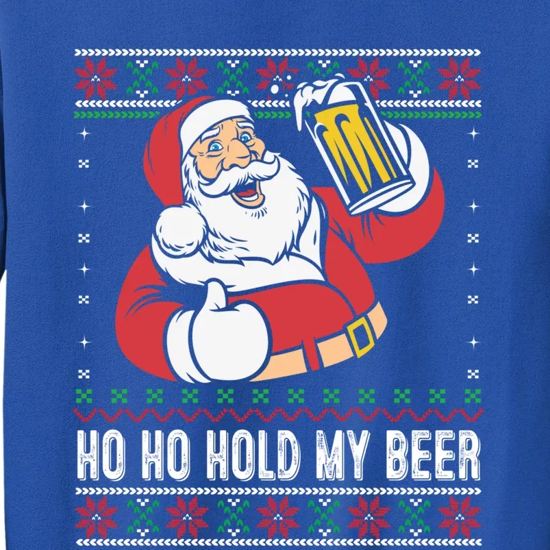 Ho Ho Hold My Beer Funny Santa Ing Ugly Xmas Sweater Gift Sweatshirt