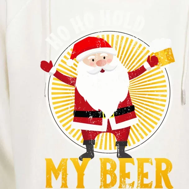 Ho Ho Hold My Beer Sarcastic Santa Bad Xmas Gift Womens Funnel Neck Pullover Hood