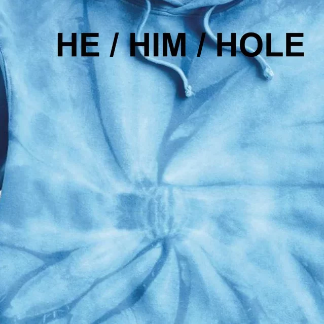 He Him Hole Tie Dye Hoodie