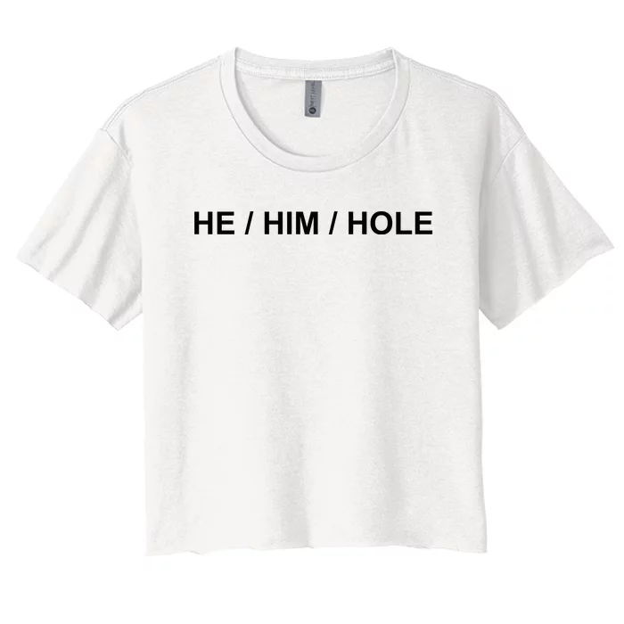 He Him Hole Women's Crop Top Tee