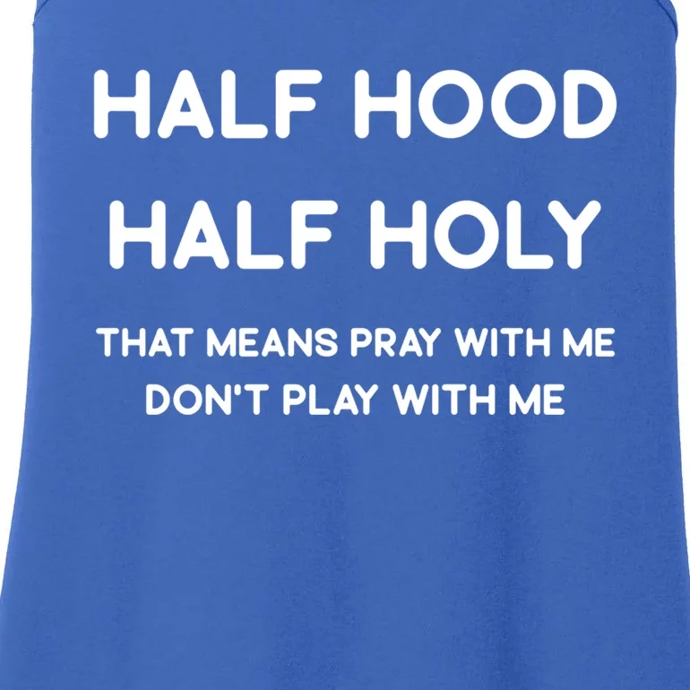 Half Hood Half Holy Funny Gift Ladies Essential Tank