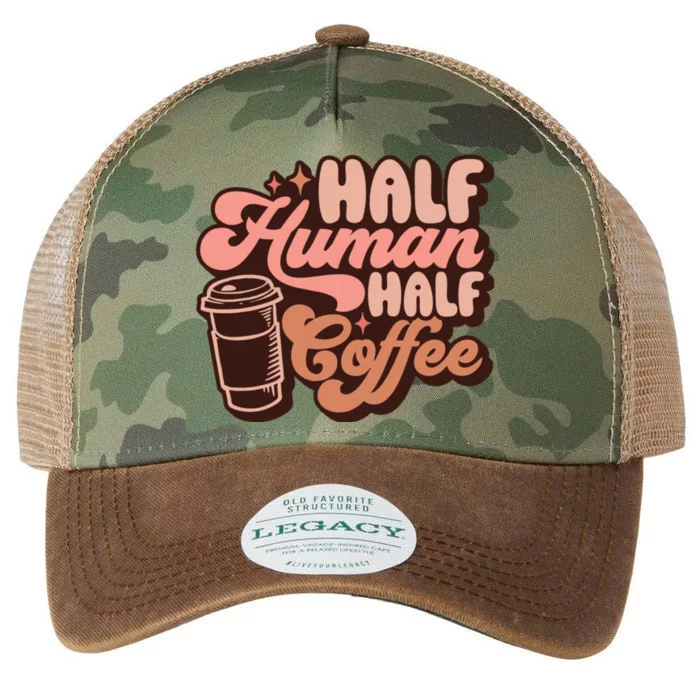 Half Human Half Coffee Funny Coffee Lover Legacy Tie Dye Trucker Hat