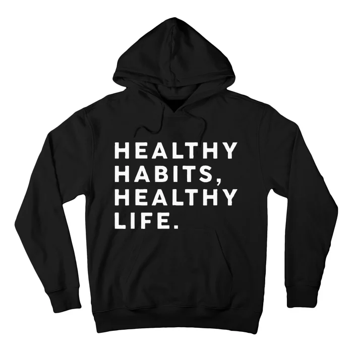 Healthy Habits Healthy Life Public Health Hoodie