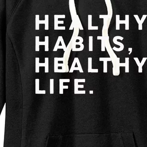 Healthy Habits Healthy Life Public Health Women's Fleece Hoodie