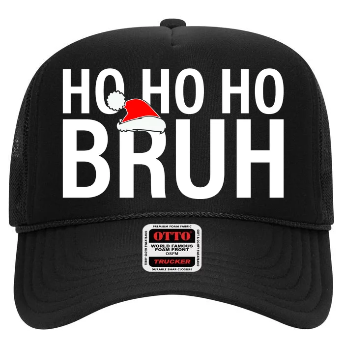 Ho Ho Ho Bruh Santa Hat Funny Christmas High Crown Mesh Trucker Hat