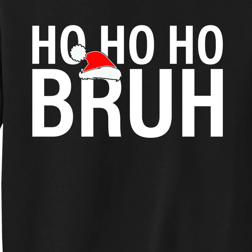 Ho Ho Ho Bruh Santa Hat Funny Christmas Sweatshirt