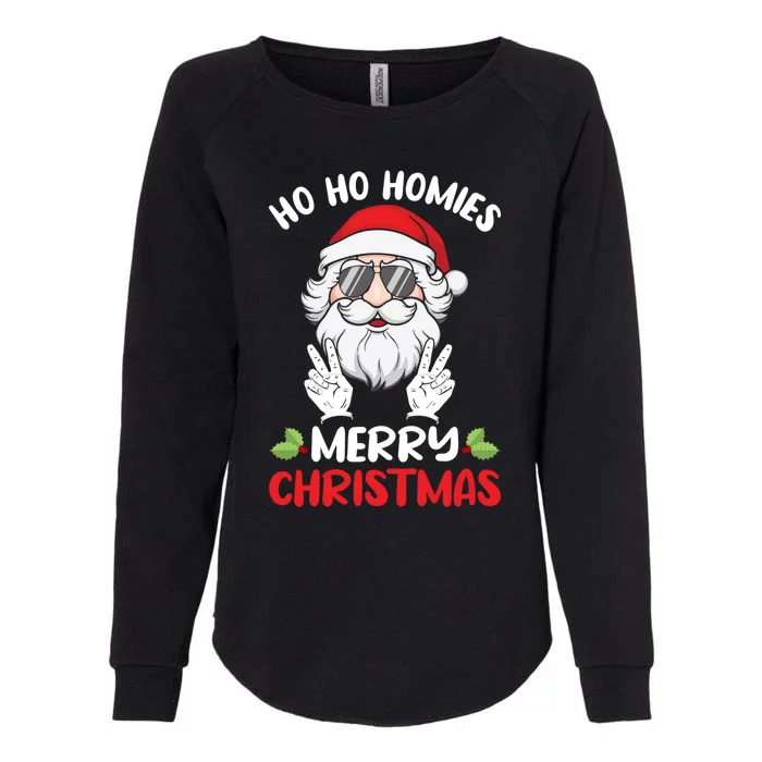 Ho Ho Homies Merry Christmas Cool Santa Claus Christmas Love Gift Womens California Wash Sweatshirt