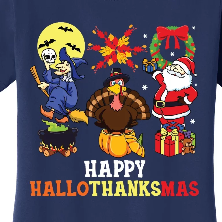 Happy Hallothanksmas Halloween Thanksgiving Christmas Women's T-Shirt