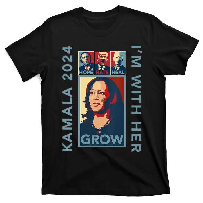 Hope Hate Heal Grow Kamala Harris 2024 Im With Her T-Shirt