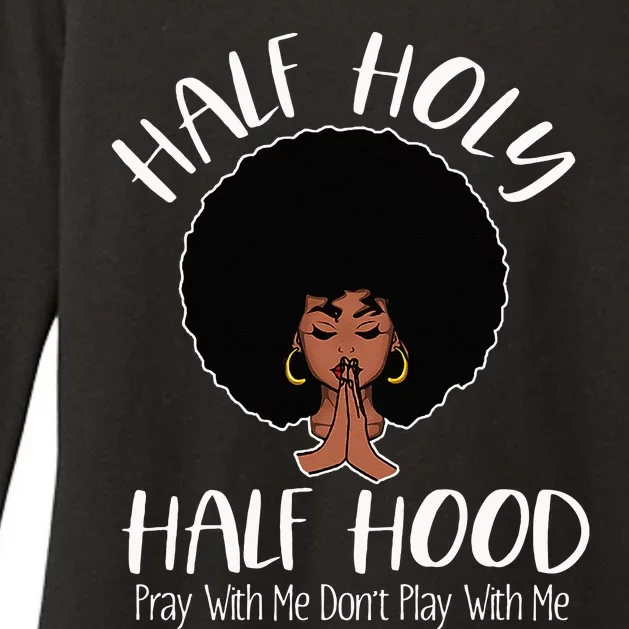 Half Holy Half Hood Pray With Me Don't Play With Me Womens CVC Long Sleeve Shirt