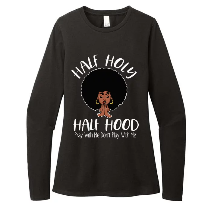 Half Holy Half Hood Pray With Me Don't Play With Me Womens CVC Long Sleeve Shirt