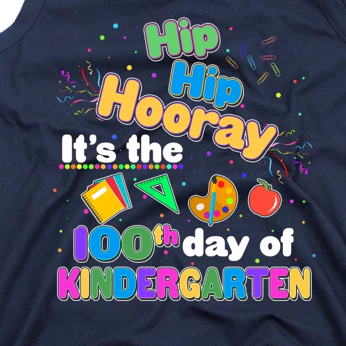 Hip Hip Hooray It's The 100th Day Of Kindergarten Tank Top