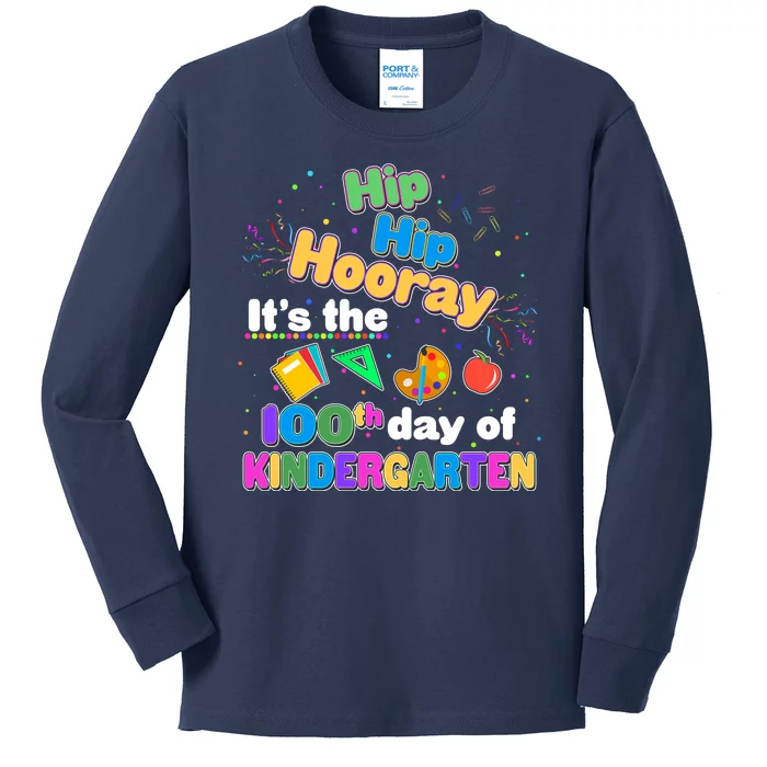 Hip Hip Hooray It's The 100th Day Of Kindergarten Kids Long Sleeve Shirt