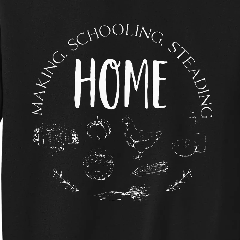 Homemaking Homeschooling Homesteading Homeschool Mom Dad Tall Sweatshirt