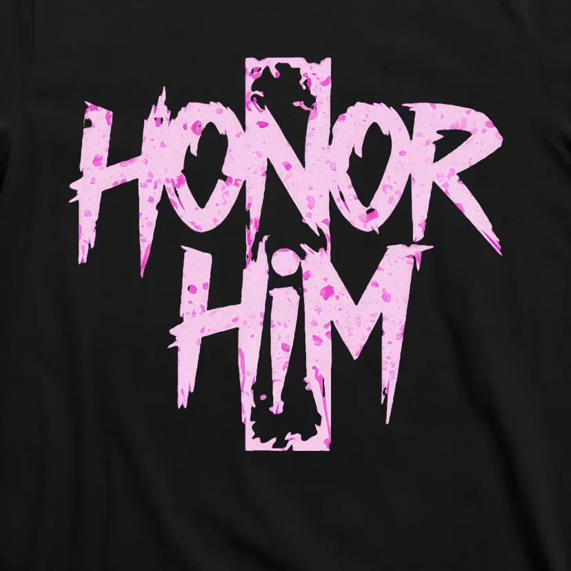 Honor Him T-Shirt