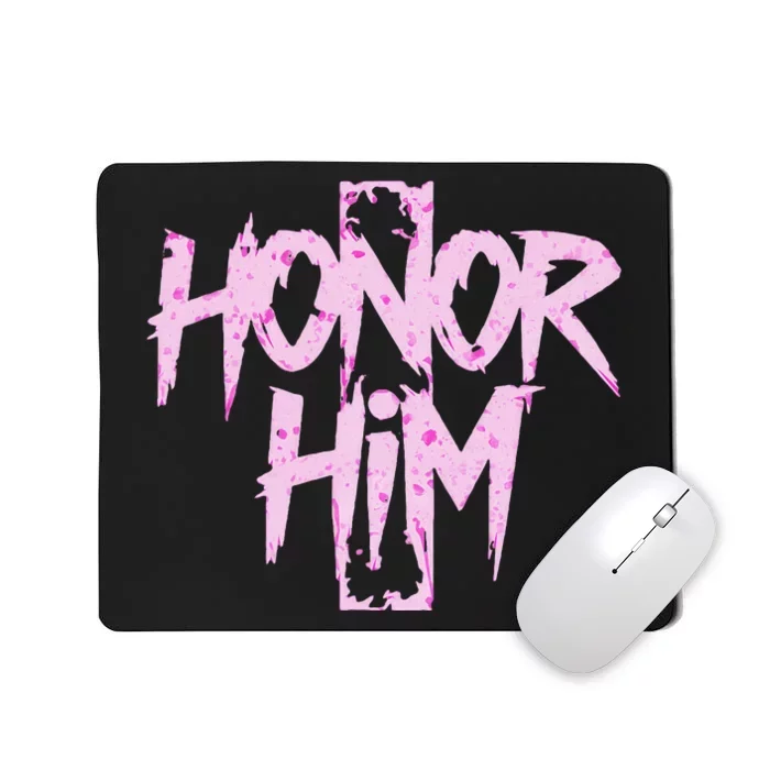 Honor Him Mousepad