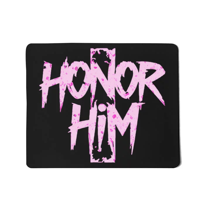 Honor Him Mousepad