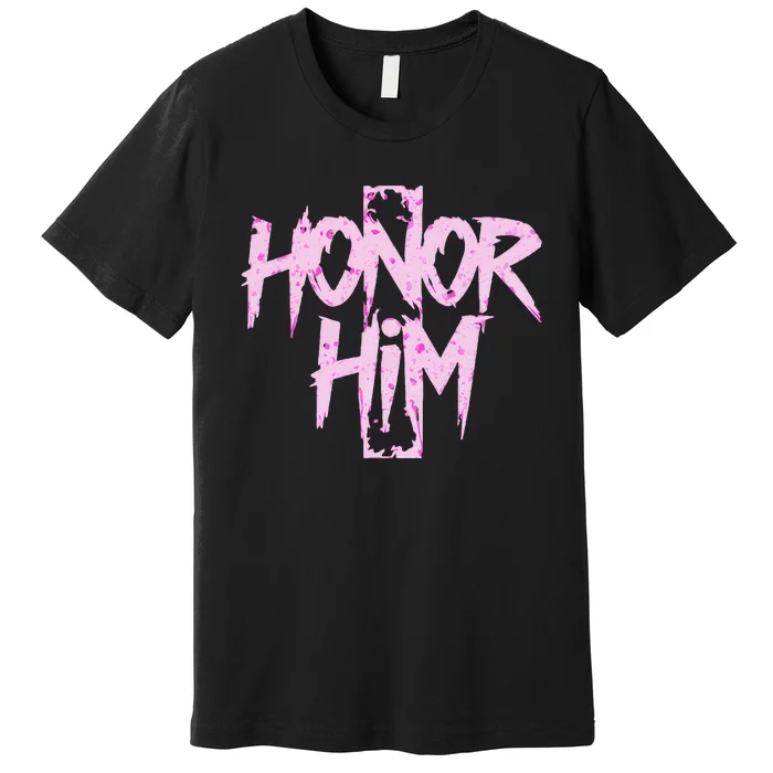 Honor Him Premium T-Shirt